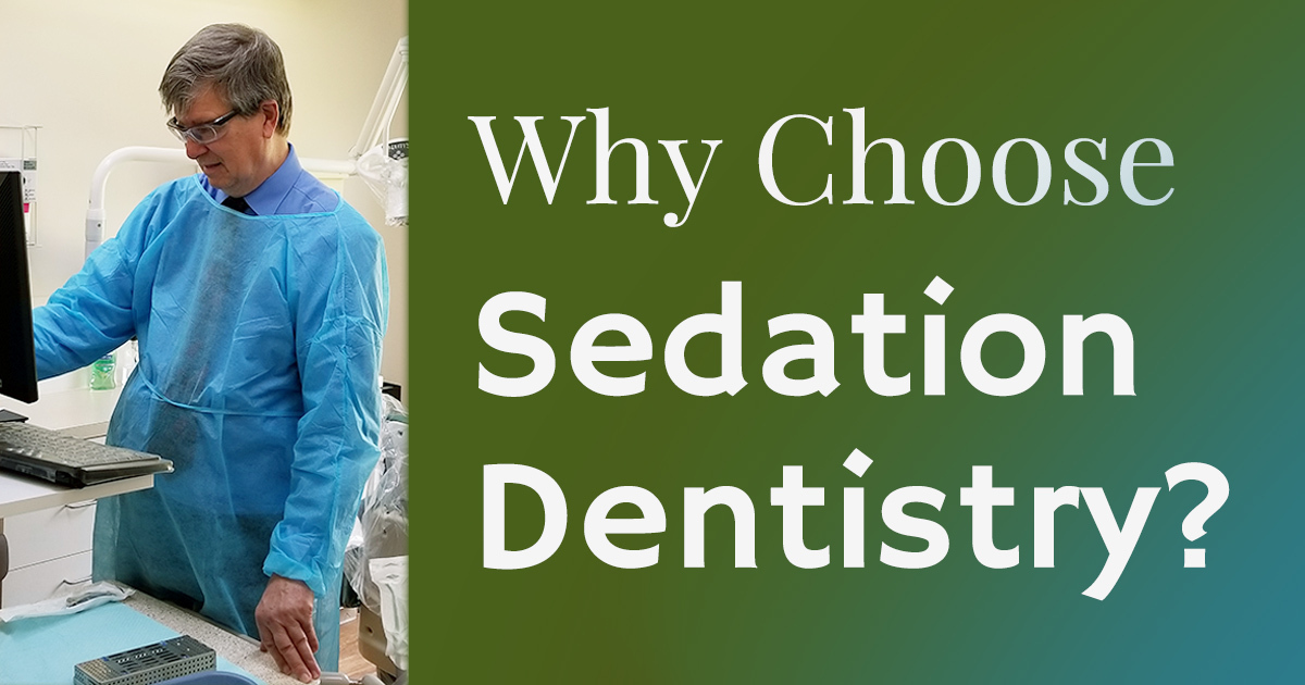 Sedation Dentistry - Smiles by Holsinger & Higgins